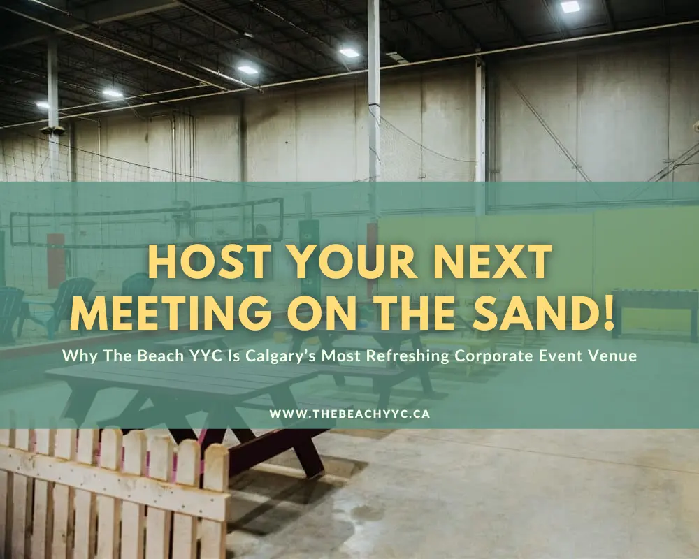 Why The Beach YYC Is Calgary’s Most Refreshing Corporate Event Venue