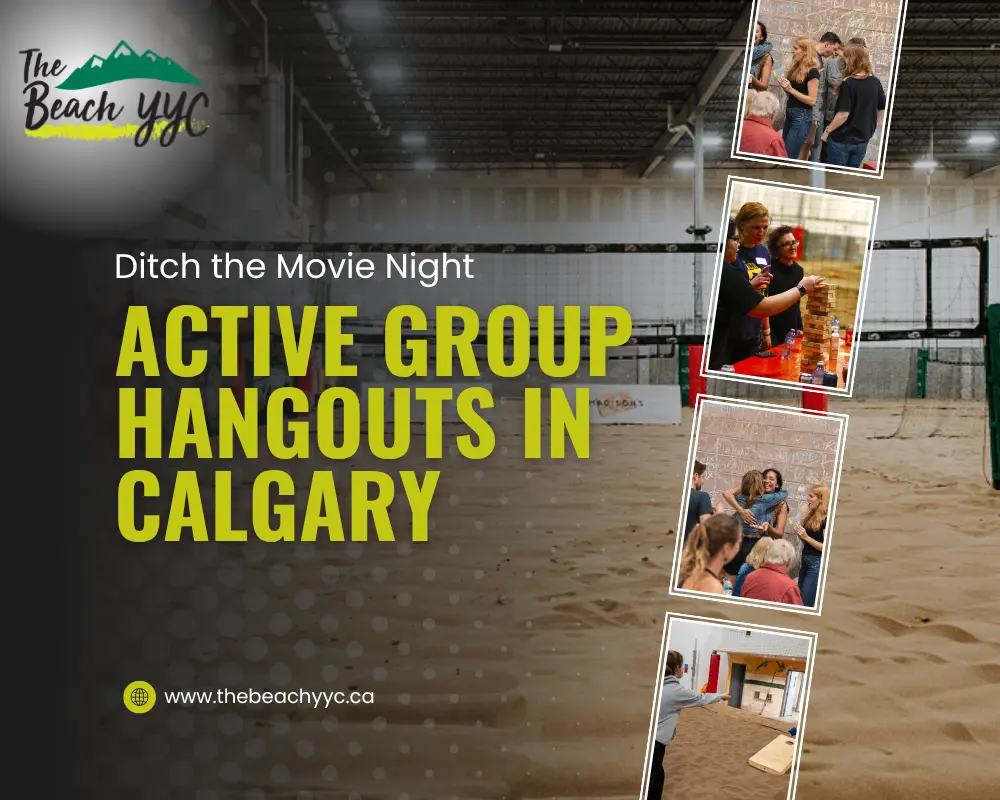 Ditch the Movie Night Active Group Hangouts in Calgary
